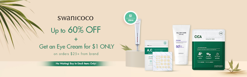 . T Swanicoco % NN Up 10 60% OFF l w k CICA Get an Eye Cream for $1 ONLY . 7 P s m 